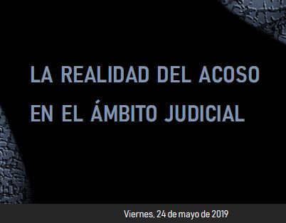 Jornada: La realidad del acoso en el ámbito judicial